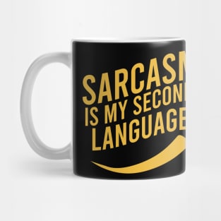 Sarcasm is my second language Mug